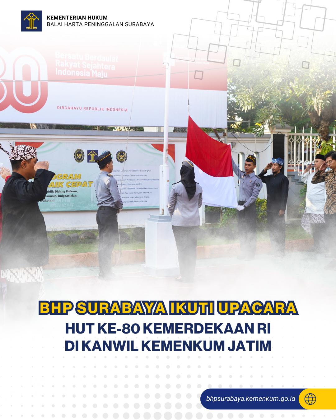BHP Surabaya Ikuti Upacara HUT ke-80 Kemerdekaan RI di Kanwil Kemenkum Jatim