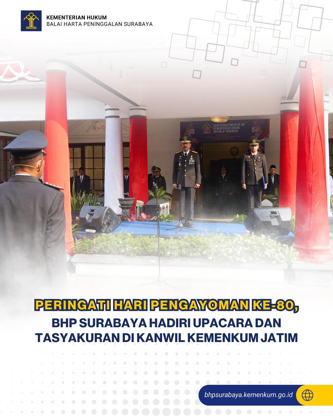 Peringati Hari Pengayoman Ke-80, BHP Surabaya Hadiri Upacara dan Tasyakuran di Kanwil Kemenkum Jatim