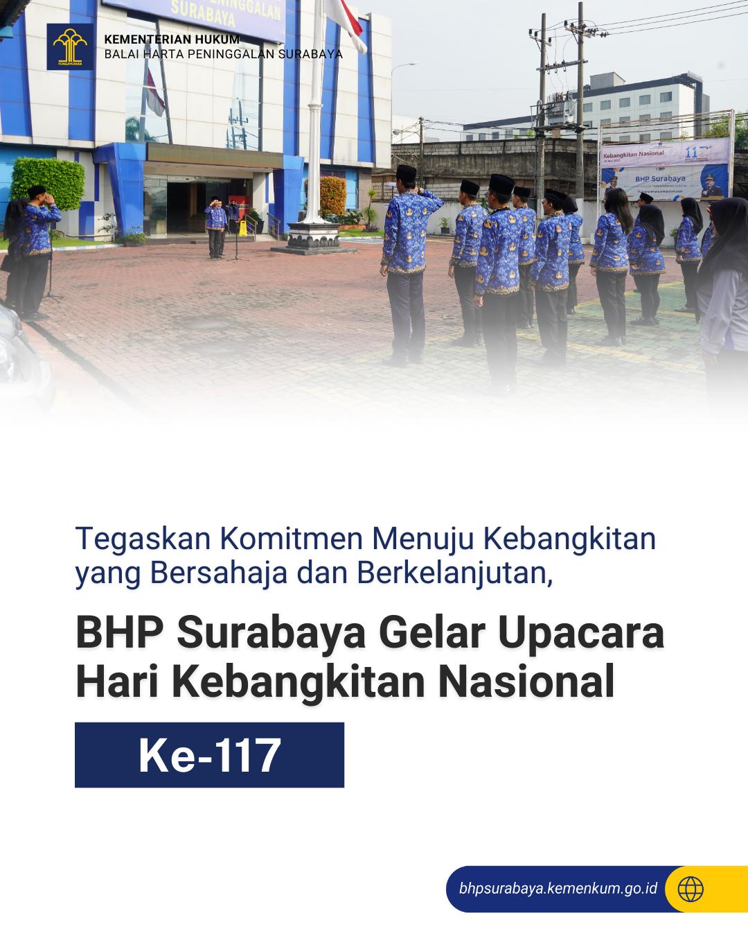Tegaskan Komitmen Menuju Kebangkitan yang Bersahaja dan Berkelanjutan, BHP Surabaya Gelar Upacara Hari Kebangkitan Nasional Ke-117